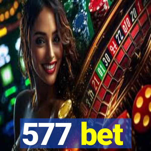 577 bet